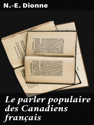 cover image of Le parler populaire des Canadiens français